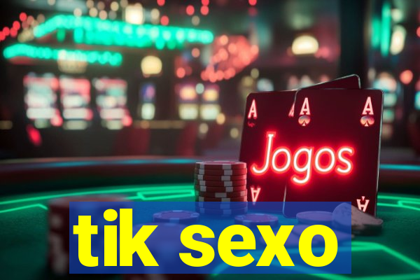 tik sexo